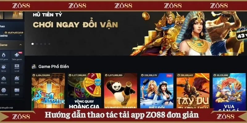 Hướng dẫn thao tác tải app Zo88 đơn giản ngay tại nhà