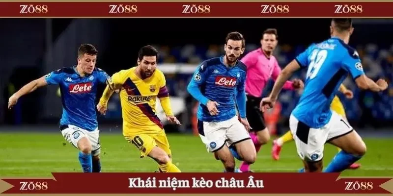 Khái niệm kèo châu Âu