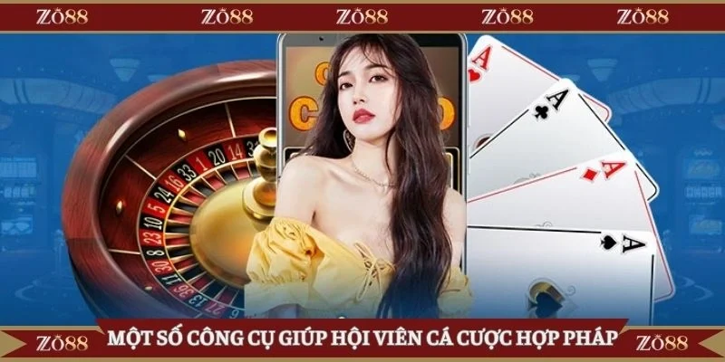 Một số công cụ giúp hội viên cá cược hợp pháp