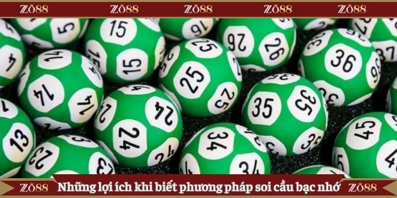 Những lợi ích khi biết phương pháp soi cầu bạc nhớ