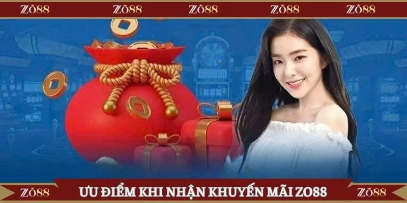 Ưu điểm khi nhận khuyến mãi Zo88