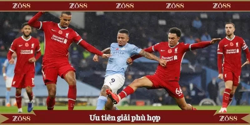 Ưu tiên giải phù hợp kèo châu Âu